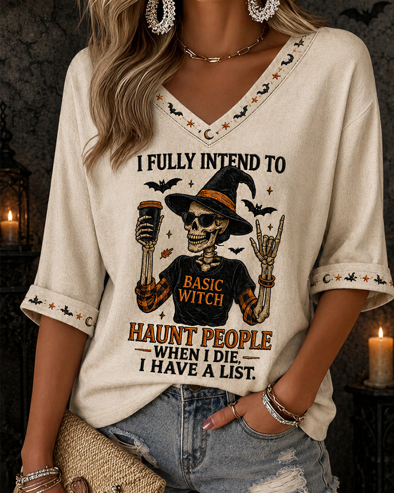 Women's Funny Halloween Skull Witch I Fully Intend To Haunt People When I Die I Have A List Print Casual Half-Sleeves V-Neck T-Shirt