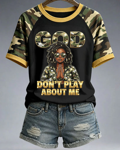 God Don't Play About Me Crew Neck Short Sleeve Tshirt