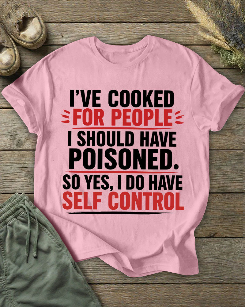 Cooking, Self-restraint, Irony, Printed T-shirt