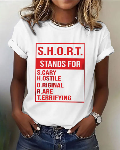 S.H.O.R.T. STANDS FOR 100% Cotton Crew Neck Short Sleeve Tshirt