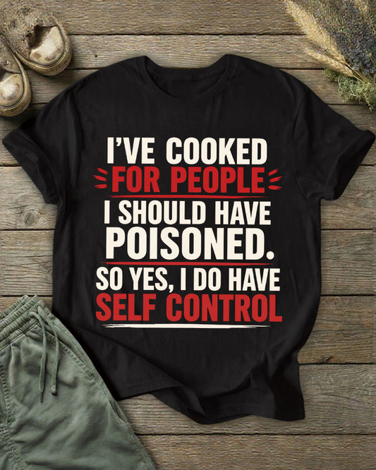 Cooking, Self-restraint, Irony, Printed T-shirt