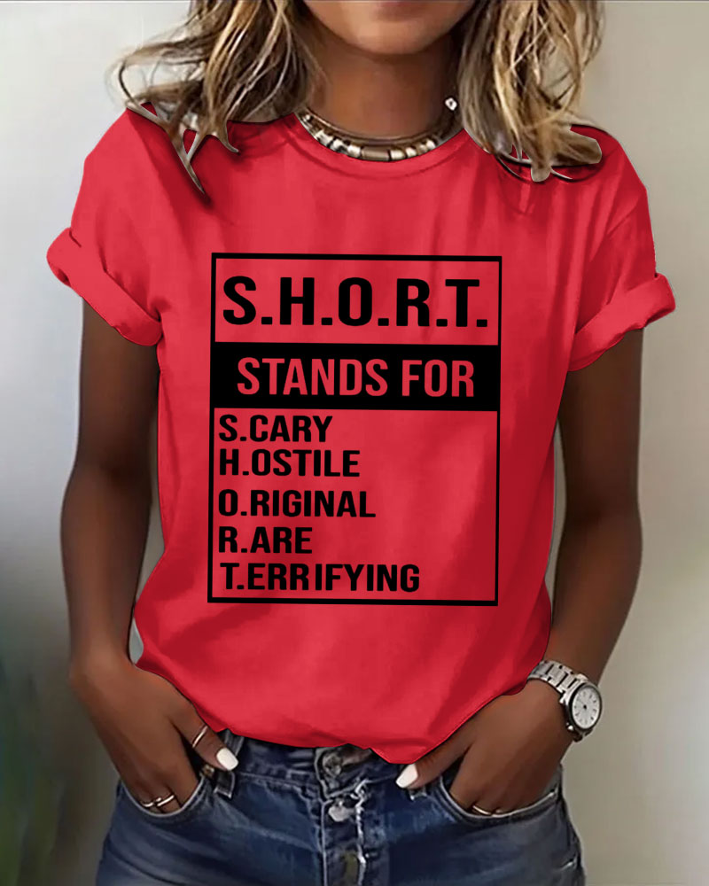 S.H.O.R.T. STANDS FOR 100% Cotton Crew Neck Short Sleeve Tshirt