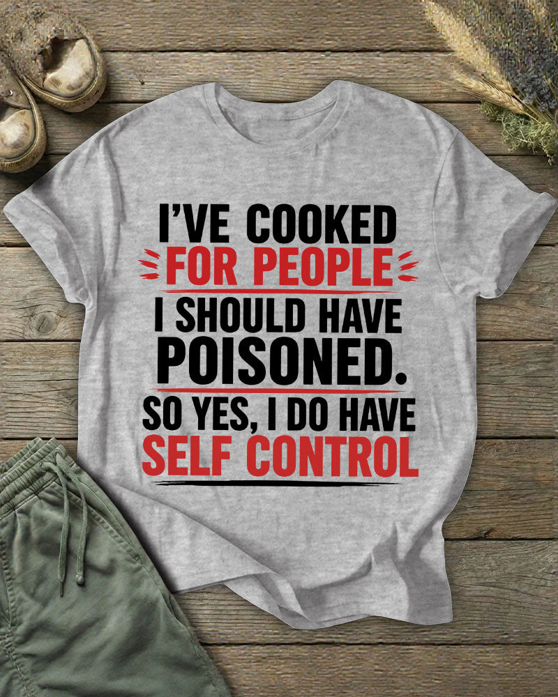 Cooking, Self-restraint, Irony, Printed T-shirt
