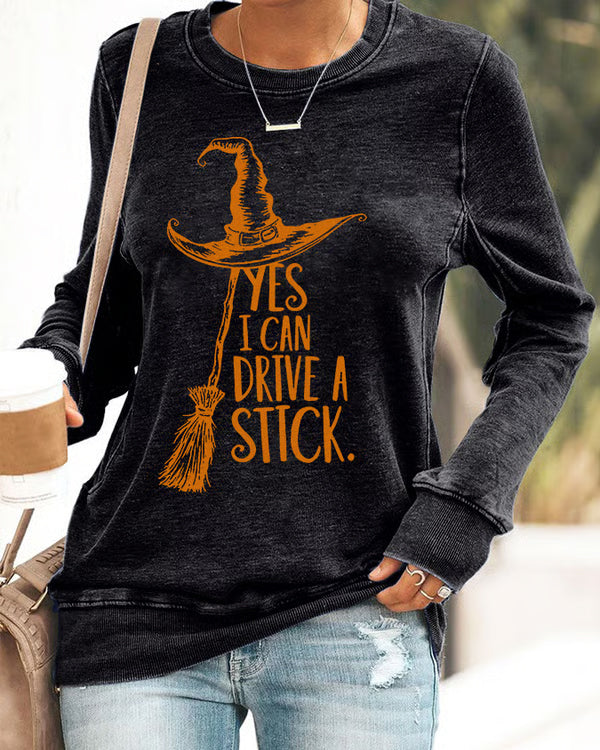 Yes I Can Drive A Stick Halloween Printed  Round Neck Sweatshirt