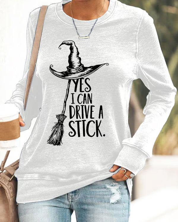Yes I Can Drive A Stick Halloween Printed  Round Neck Sweatshirt