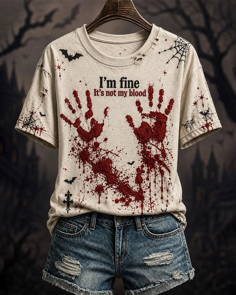 Women's I'm Fine It's Not My Blood Print Casual Tee