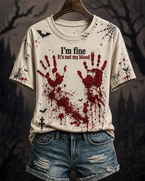 Women's I'm Fine It's Not My Blood Print Casual Tee