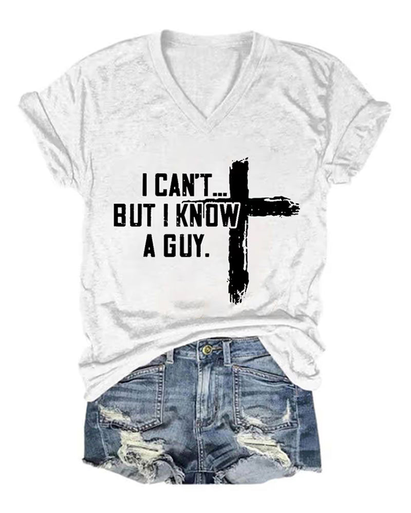 Women's Casual I Can'T But I Know A Guy Printed Short Sleeve T-Shirt
