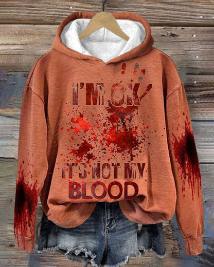 Women's I'M Ok It'S Not My Blood Printed Long Sleeve Hoodie