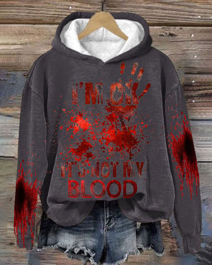 Women's I'M Ok It'S Not My Blood Printed Long Sleeve Hoodie