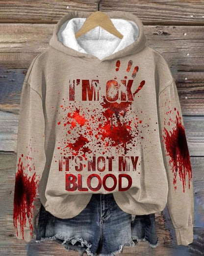 Women's I'M Ok It'S Not My Blood Printed Long Sleeve Hoodie