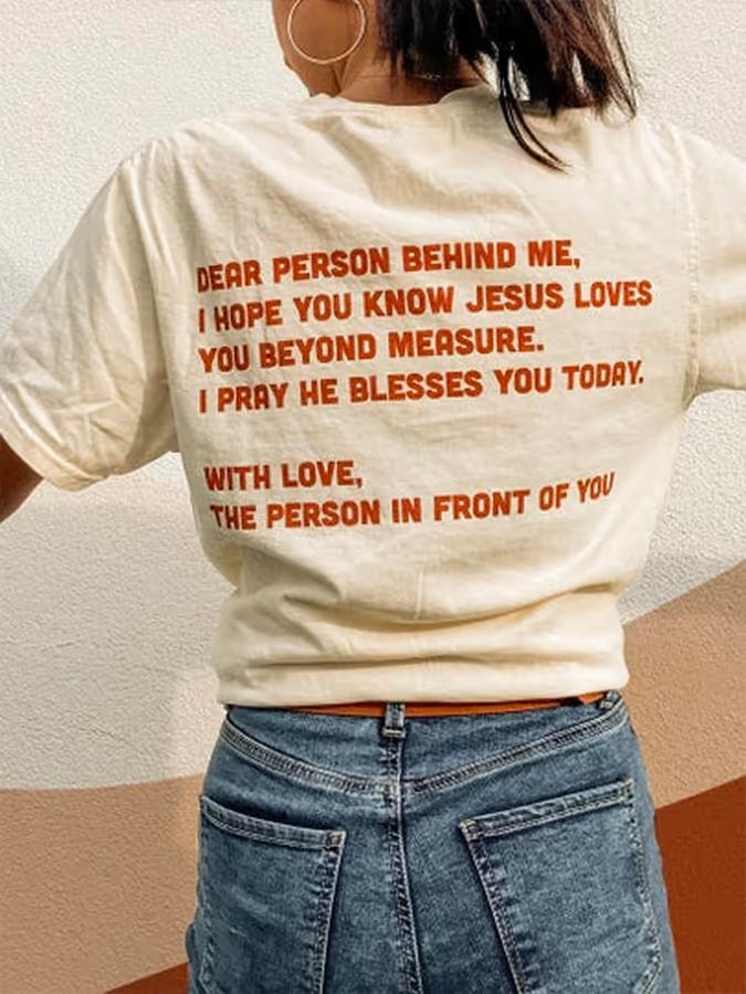Women's Dear Person Behind Me, Love Like Jesus T-shirt