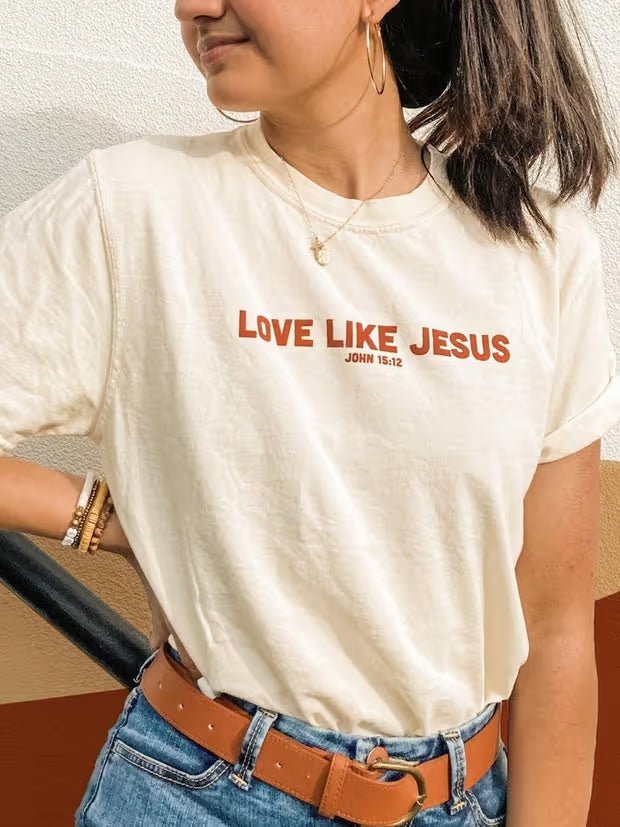 Women's Dear Person Behind Me, Love Like Jesus T-shirt