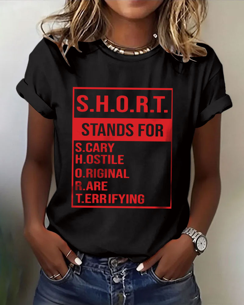 S.H.O.R.T. STANDS FOR 100% Cotton Crew Neck Short Sleeve Tshirt