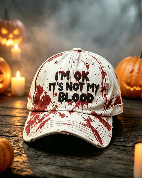 Unisex Halloween I'm OK It's Not My Blood Printed Hat