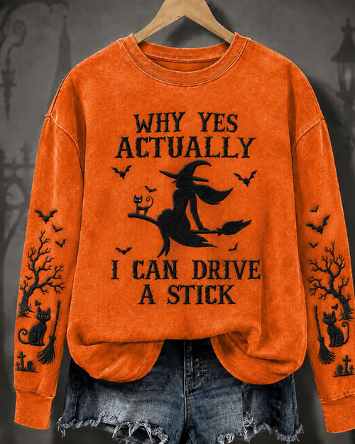 Women's Halloween WHY YES ACTUALLY I CAN DRIVE A STICK Sweatshirt