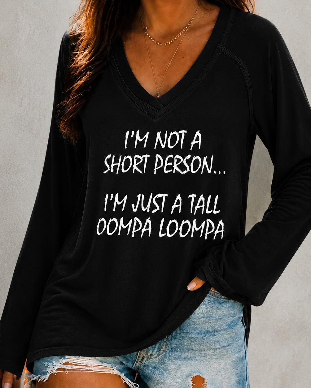 I’M Not A Short Person…I’M Just A Tall Oompa Loompa V-neck Long-sleeved T-shirt