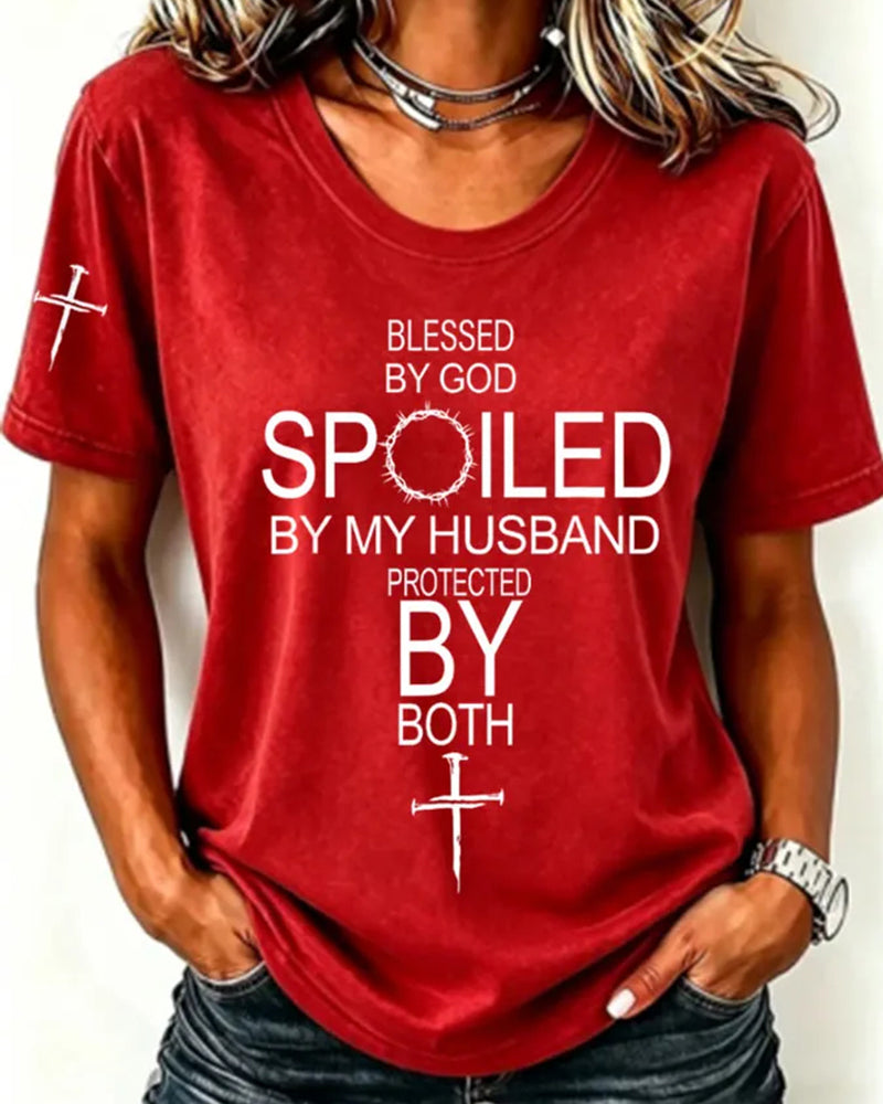 Women'S Blessed By God Spoiled By My Husband Protected By Both Casual T-Shirt