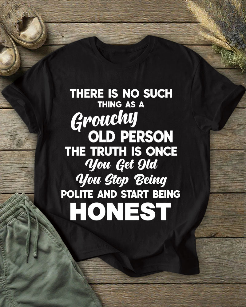 Old People Are Straightforward And Unpolite. Real Mentality. Text Printed T-shirt