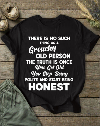 Old People Are Straightforward And Unpolite. Real Mentality. Text Printed T-shirt