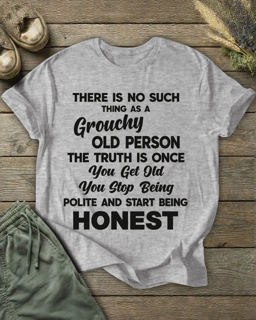 Old People Are Straightforward And Unpolite. Real Mentality. Text Printed T-shirt