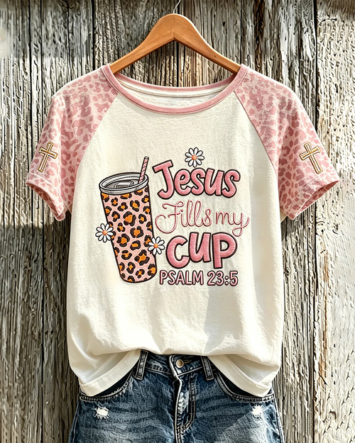 Jesus Fills My Cup Printed Crew Neck Short Sleeve Tshirt