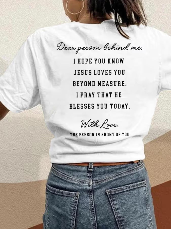 Women's Blessed, Dear Person Behind Me,I Hope You Know Jesus Loves You Casual Tee