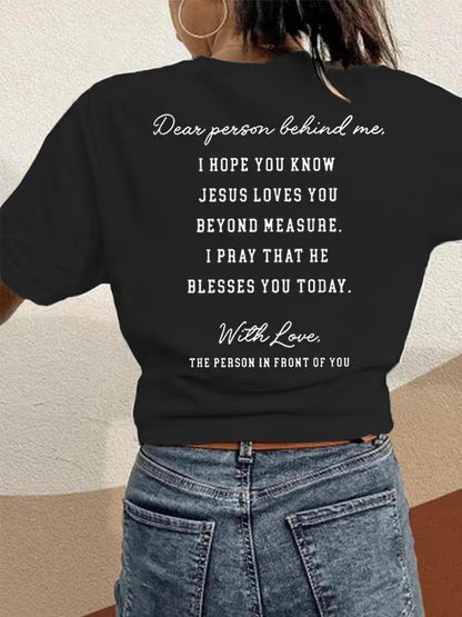 Women's Blessed, Dear Person Behind Me,I Hope You Know Jesus Loves You Casual Tee