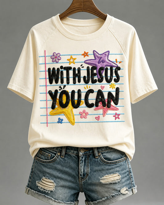 100% Cotton With Jesus You Can Crew Neck Short Sleeve Tshirt