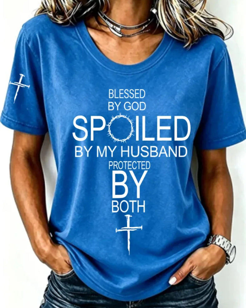 Women'S Blessed By God Spoiled By My Husband Protected By Both Casual T-Shirt