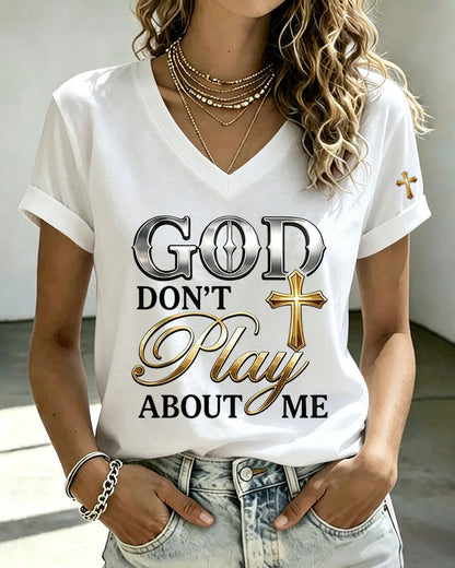 100% Cotton God Don't Play About Me V Neck Short Sleeve Tshirt