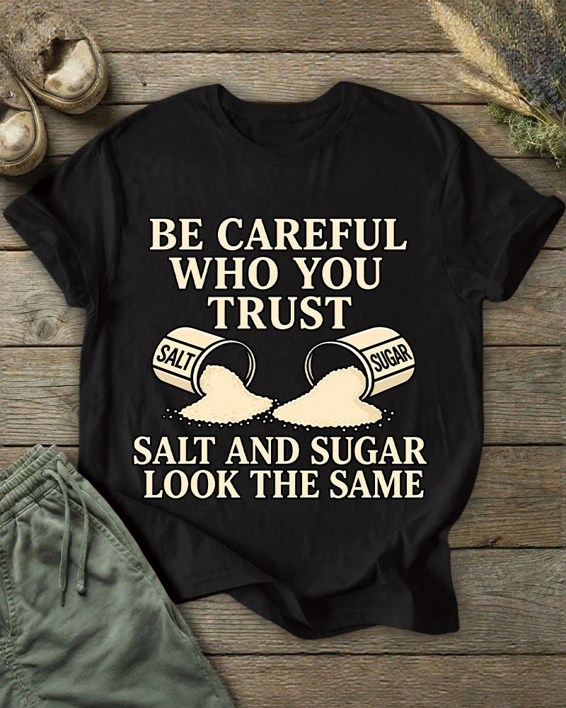 Salt And Sugar To See People To Know People Philosophy Interesting Illustration Printed T-shirt