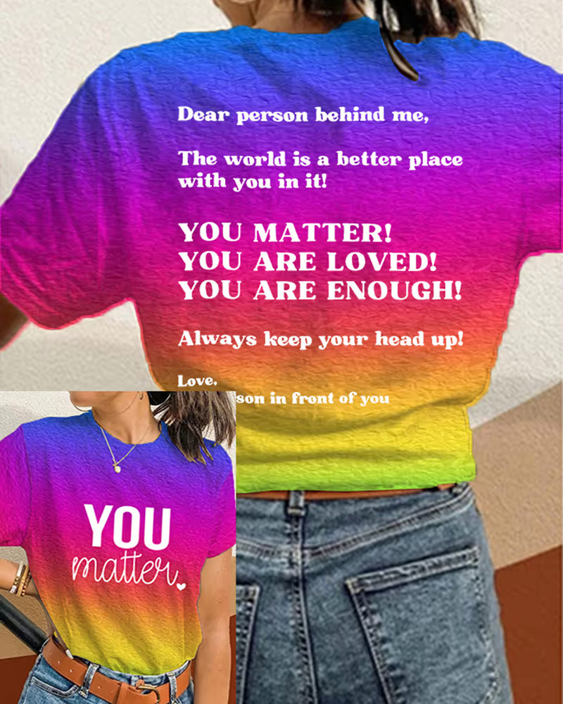 Women's You Matter Dear Person Behind Me Print Casual T-Shirt
