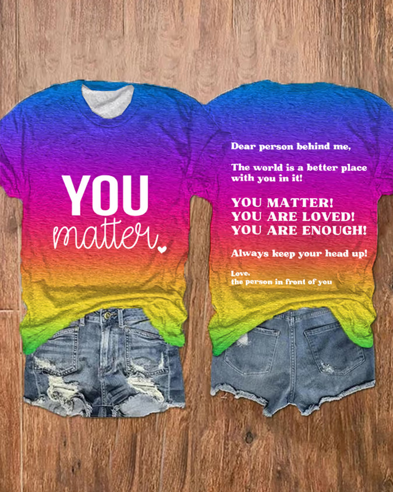 Women's You Matter Dear Person Behind Me Print Casual T-Shirt
