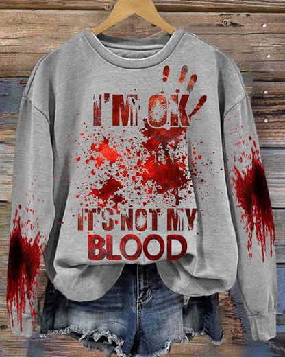 Women's I'M Ok It'S Not My Blood Printed Casual Long Sleeve Sweatshirt