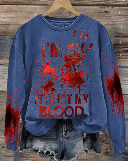 Women's I'M Ok It'S Not My Blood Printed Casual Long Sleeve Sweatshirt