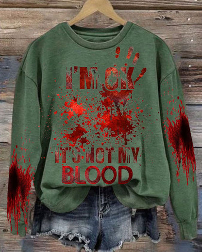 Women's I'M Ok It'S Not My Blood Printed Casual Long Sleeve Sweatshirt