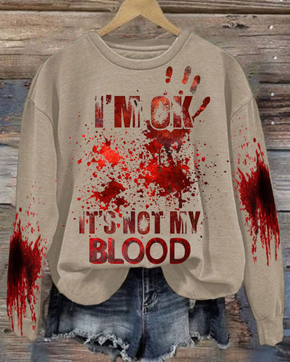 Women's I'M Ok It'S Not My Blood Printed Casual Long Sleeve Sweatshirt