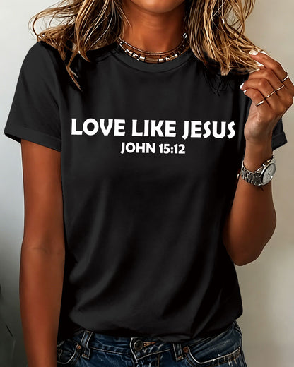 LOVE LIKE JESUS Printed short-sleeved T-shirt