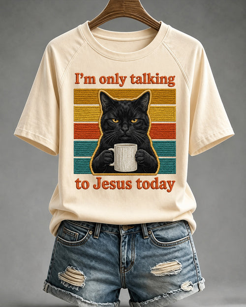 100% Cotton I'm Only Talking to Jesus Today Crew Neck Short Sleeve Tshirt