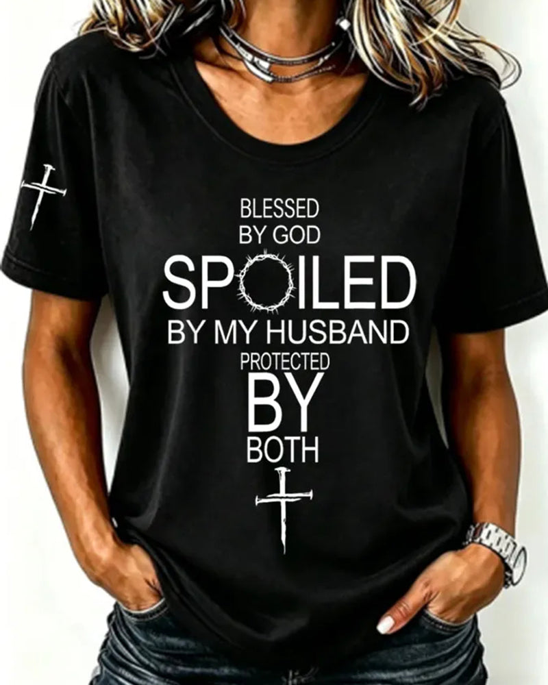 Women'S Blessed By God Spoiled By My Husband Protected By Both Casual T-Shirt