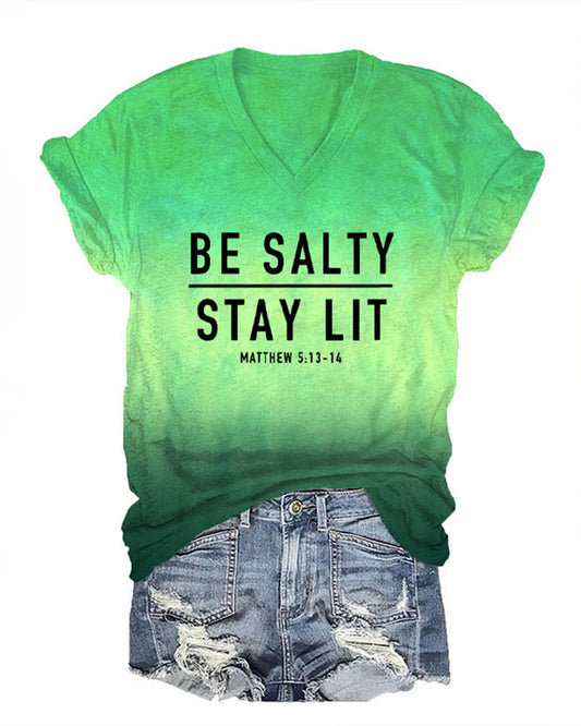 BE SALTY STAY LIT Scripture Letter Print V-Neck Short Sleeve Tee