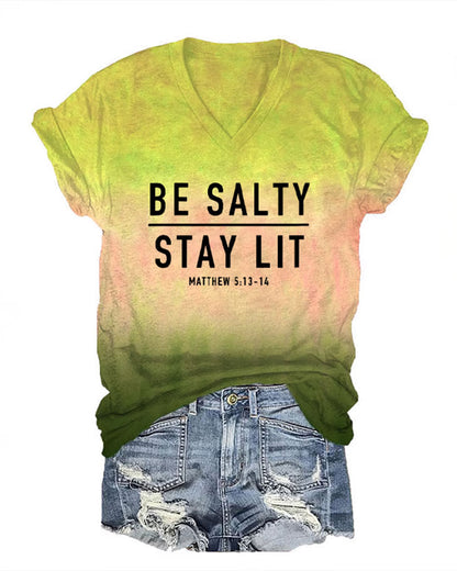 BE SALTY STAY LIT Scripture Letter Print V-Neck Short Sleeve Tee