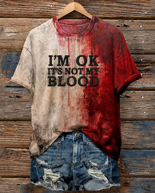 Women's I'm Ok It's Not My Blood Halloween Printed T-Shirt