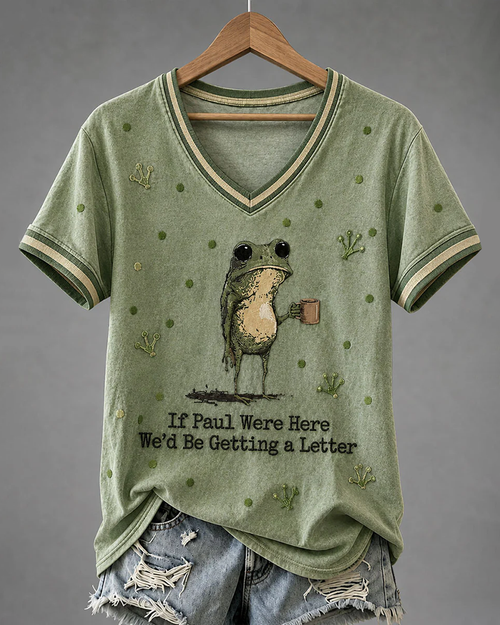 Women's If Paul Were Here We'd Be Getting A Letter V-neck Short Sleeve Tshirt