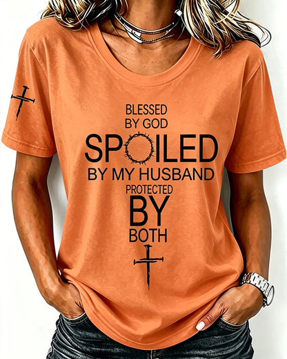 Women's Blessed By God Spoiled By My Husband Protected By Both Casual T-Shirt