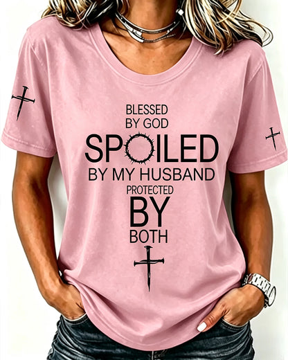Women's Blessed By God Spoiled By My Husband Protected By Both Casual T-Shirt