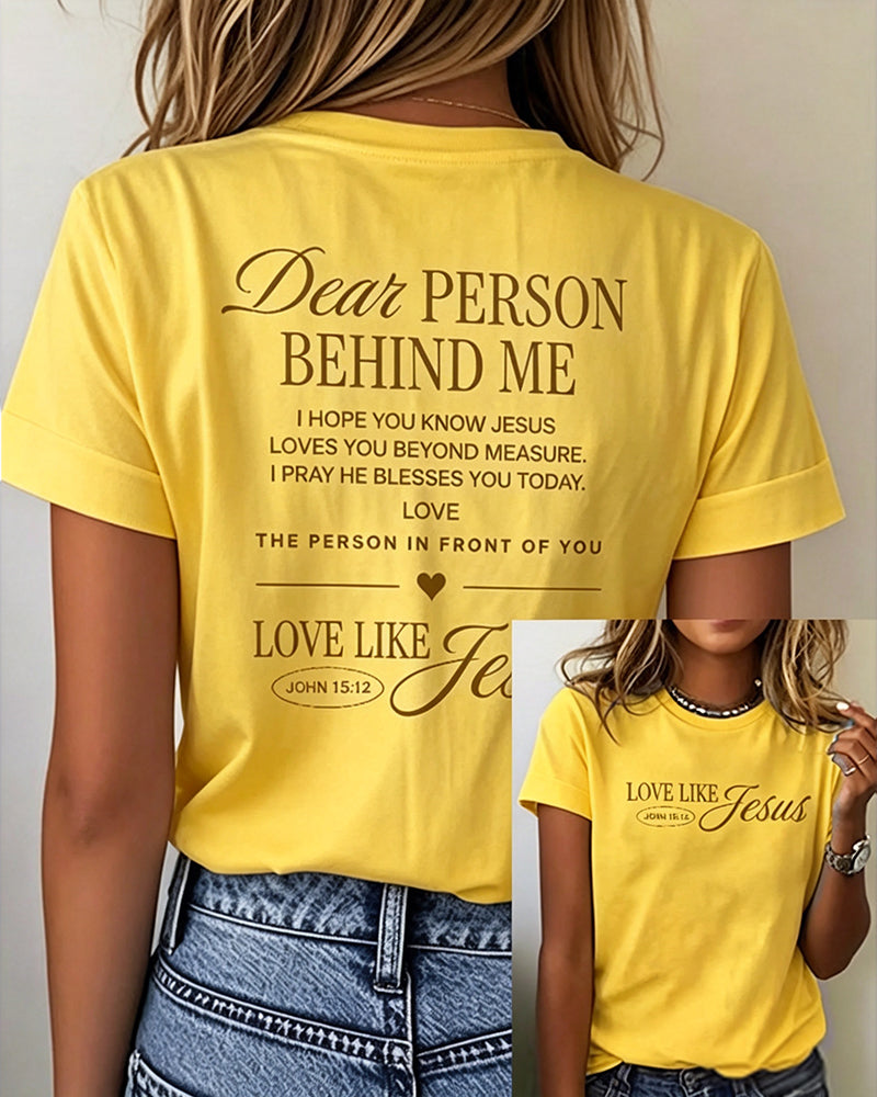 Dear Person Behind Me LOVE LIKE JESUS Printed Short Sleeve T-Shirt