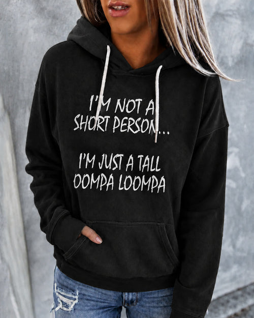 Women's I’M Not A Short Person…I’M Just A Tall Oompa Loompa  Long Sleeve Hoodie
