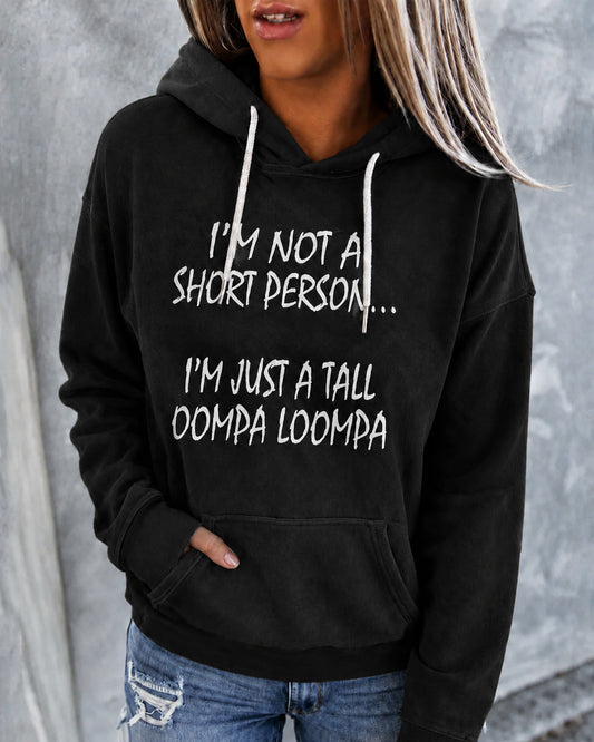 Women's I’M Not A Short Person…I’M Just A Tall Oompa Loompa  Long Sleeve Hoodie